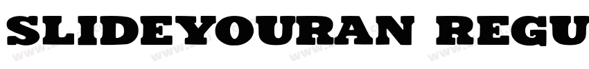 slideyouran Regular:字体转换
